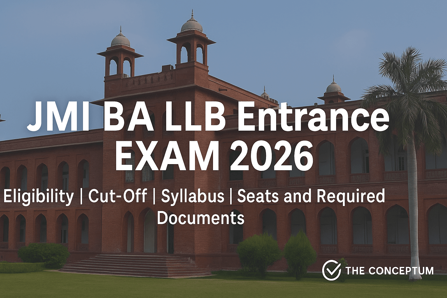 JMI BA LLB Entrance Exam 2026 info – Eligibility, Syllabus, Seats and Cut-Offs