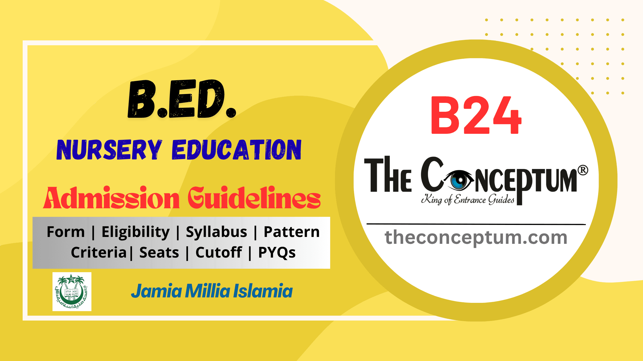 Jamia B.Ed Admission Exam Info B24 – Nursery Education Entrance Guide by The Conceptum